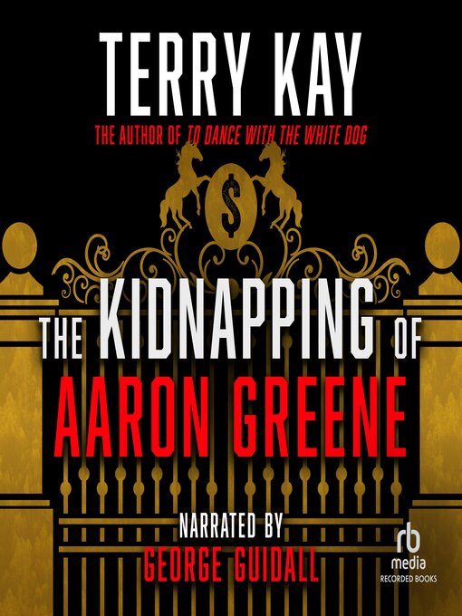Title details for The Kidnapping of Aaron Greene by Terry Kay - Available